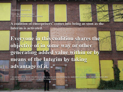 Constituting the Interim – as a time span exploited by a coalition of enterprisers striving for profit – in time, space, or real-estate value